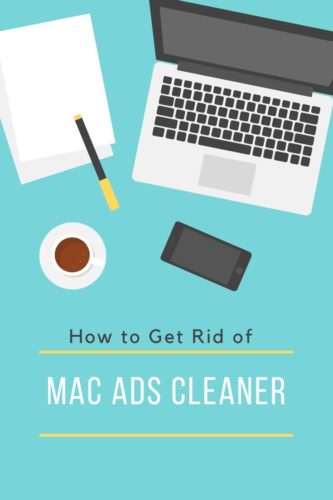 get rid of mac ads cleaner pop up